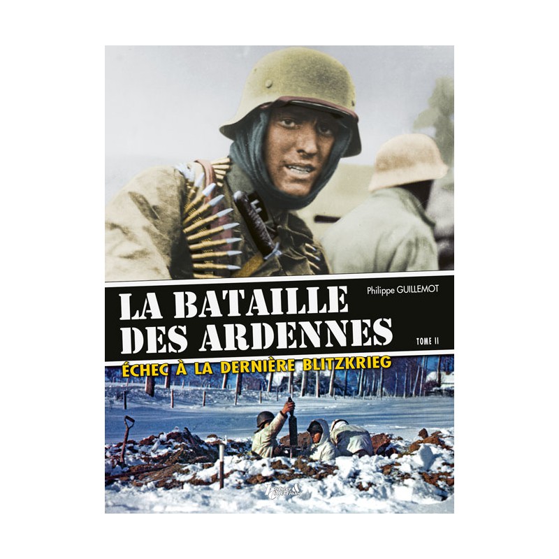 HIS0627 - LA BATAILLE DES ARDENNES TOME 2