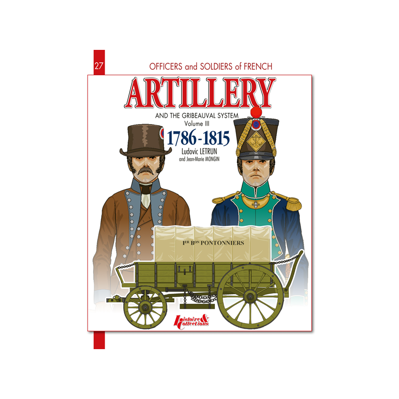 ARTILLERY AND THE GRIBEAUVAL SYSTEM VOL 3 