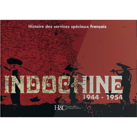 INDOCHINE 1944-1954 INDOCHINE 1944-1954