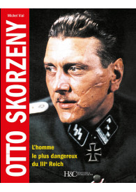 OTTO SKORZENY. L'HOMME LE...