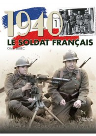 LE SOLDAT FRANCAIS 1940 TOME 1