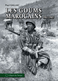 LES GOUMS MAROCAINS 1941-1945