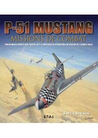 P-51 MUSTANG, MISSIONS DE...